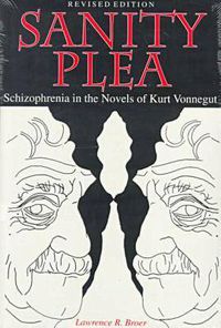 Cover image for Sanity Plea: Schizophrenia in the Novels of Kurt Vonnegut