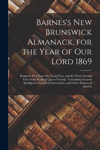 Cover image for Barnes's New Brunswick Almanack, for the Year of Our Lord 1869 [microform]