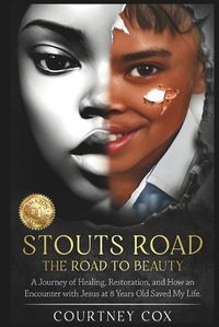 Cover image for Stouts Road - The Road to Beauty