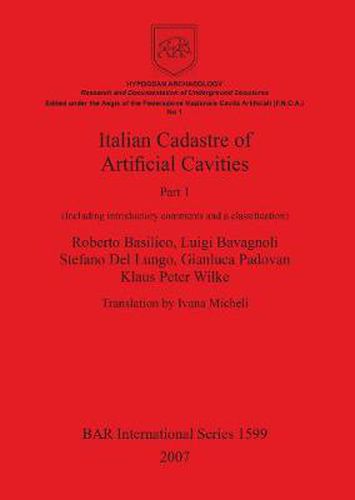 Cover image for Italian Cadastre of Artificial Cavities Part 1: (Including introductory comments and a classification)