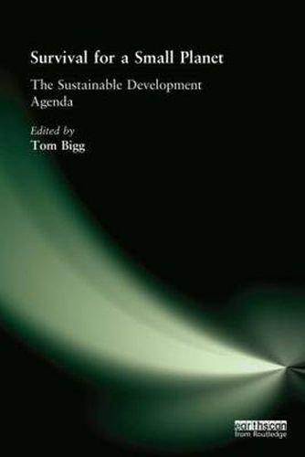 Cover image for Survival for a Small Planet: The Sustainable Development Agenda