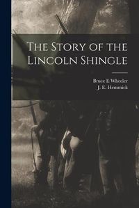 Cover image for The Story of the Lincoln Shingle