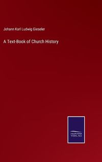 Cover image for A Text-Book of Church History