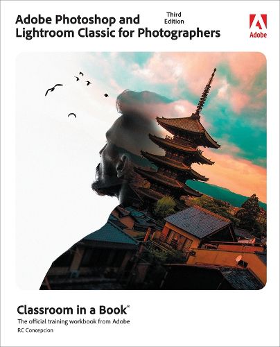 Cover image for Adobe Photoshop and Lightroom Classic for Photographers Classroom in a Book