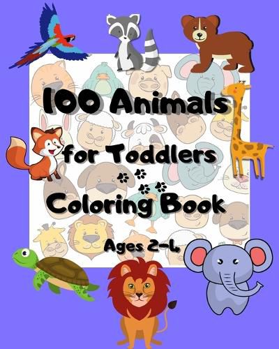 Cover image for 100 animals for toddlers coloring book ages 2-4