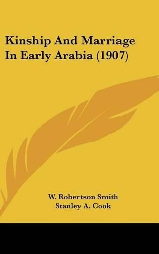 Kinship and Marriage in Early Arabia (1907)