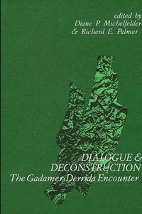 Cover image for Dialogue and Deconstruction: The Gadamer-Derrida Encounter