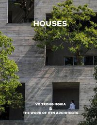 Cover image for Houses: Vo Trong Nghia & The Work of VTN Architects