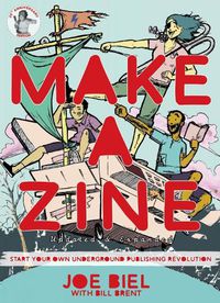 Cover image for Make a Zine!: Start Your Own Underground Publishing Revolution (4th Edition)