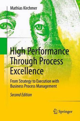 Cover image for High Performance Through Process Excellence: From Strategy to Execution with Business Process Management