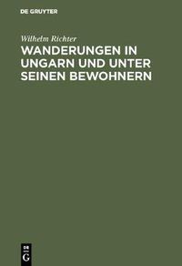 Cover image for Wanderungen in Ungarn und unter seinen Bewohnern