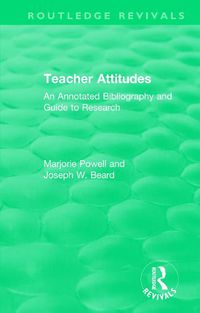 Cover image for Teacher Attitudes: An Annotated Bibliography and Guide to Research