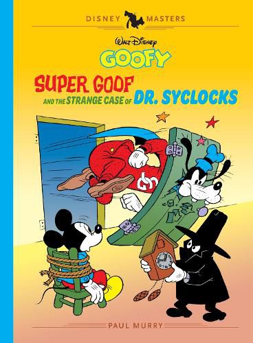 Cover image for Walt Disney's Goofy: Super Goof and the Strange Case of Dr. Syclocks