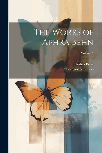 The Works of Aphra Behn; Volume 2