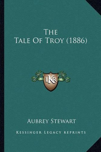 Cover image for The Tale of Troy (1886)