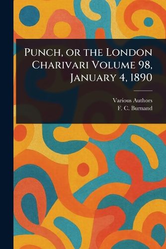 Cover image for Punch, or the London Charivari Volume 98, January 4, 1890