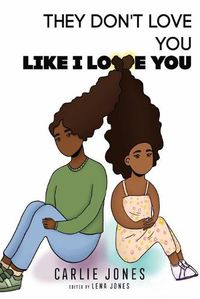 Cover image for They Don't Love You Like I Love You