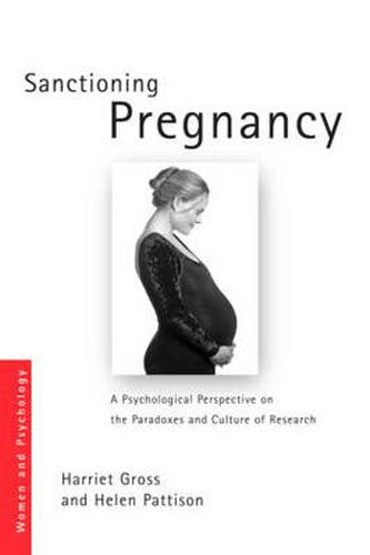 Cover image for Sanctioning Pregnancy: A Psychological Perspective on the Paradoxes and Culture of Research