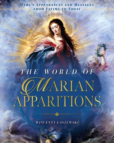 Cover image for The World of Marian Apparitions: Mary's Appearances and Messages from Fatima to Today