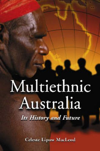 Cover image for Multi-ethnic Australia: Its History and Future