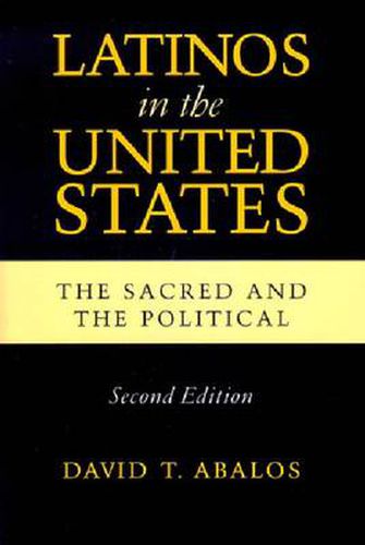 Cover image for Latinos in the United States: The Sacred and the Political, Second Edition