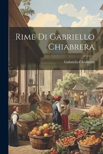 Cover image for Rime di Gabriello Chiabrera