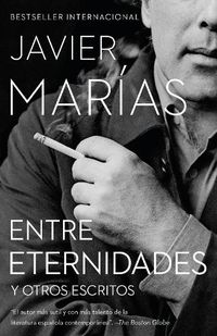 Cover image for Entre Eternidades / Between Eternities: Y otros escritos