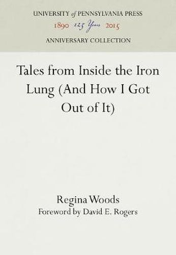 Cover image for Tales from Inside the Iron Lung (And How I Got Out of It)