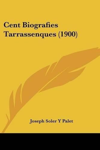 Cover image for Cent Biografies Tarrassenques (1900)