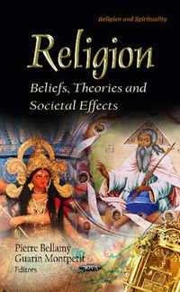 Cover image for Religion: Beliefs, Theories & Societal Effects