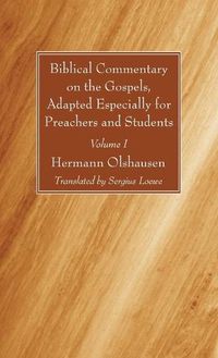 Cover image for Biblical Commentary on the Gospels, Adapted Especially for Preachers and Students, Volume I