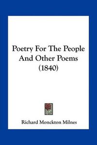 Cover image for Poetry for the People and Other Poems (1840)