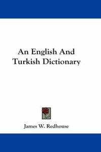 Cover image for An English and Turkish Dictionary