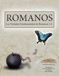 Cover image for Romanos: Las verdades fundamentales de Romanos 1-8