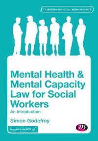 Cover image for Mental Health and Mental Capacity Law for Social Workers: An Introduction