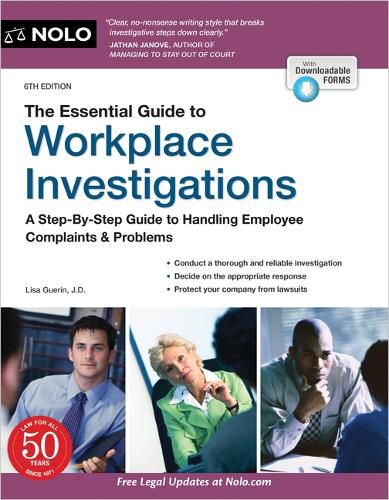 Cover image for The Essential Guide to Workplace Investigations: A Step-By-Step Guide to Handling Employee Complaints & Problems