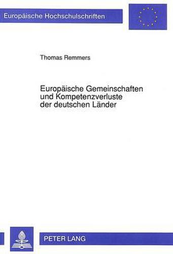 Cover image for Europaeische Gemeinschaften Und Kompetenzverluste Der Deutschen Laender