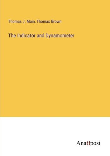 Cover image for The Indicator and Dynamometer