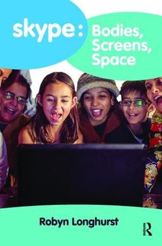 Cover image for Skype: Bodies, Screens, Space