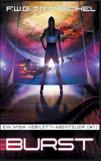 Cover image for Burst (I): Ein Misa Vebiletti-Abenteuer (#1)