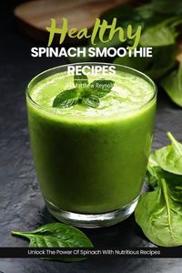 Cover image for Healthy Spinach Smoothie Recipes