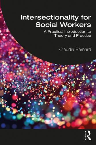 Cover image for Intersectionality for Social Workers: A Practical Introduction to Theory and Practice