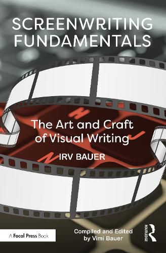 Cover image for Screenwriting Fundamentals: The Art and Craft of Visual Writing