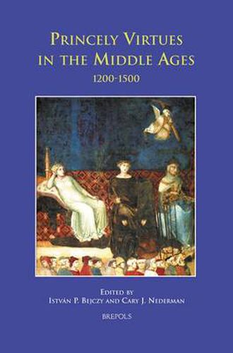 Cover image for Princely Virtues in the Middle Ages, 1200-1500