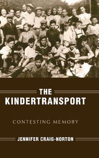 Cover image for The Kindertransport: Contesting Memory