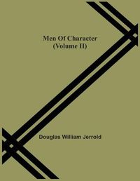 Cover image for Men Of Character (Volume Ii)