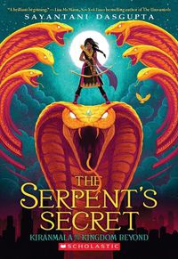 Cover image for The Serpent's Secret (Kiranmala and the Kingdom Beyond #1): Volume 1