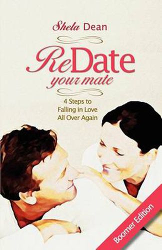 Cover image for Redate Your Mate, 4 Steps to Falling in Love All Over Again