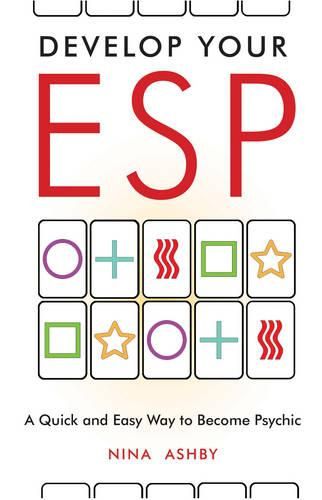 Cover image for Develop Your ESP: A Quick and Easy Way to Become Psychic