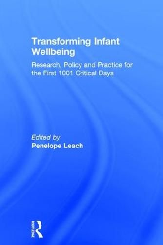 Cover image for Transforming Infant Wellbeing: Research, Policy and Practice for the First 1001 Critical Days